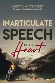 Inarticulate speech of the heart cover image