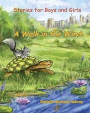 A Walk in the Wind : Stories for Boys and Girls cover image