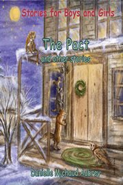 The pact and other stories. Stories for Boys and Girls cover image