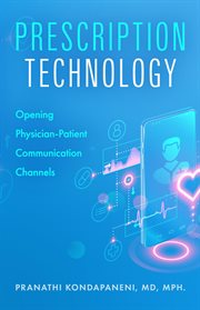 Prescription technology. Opening Physician-Patient Communication Channels cover image