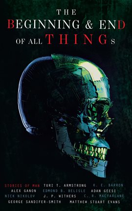 Cover image for The Beginning and End of All Things
