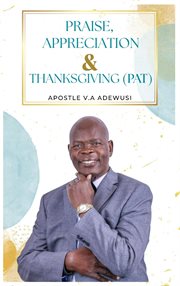 Praise, appreciation & thanksgiving (pat) cover image
