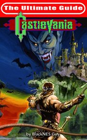 Nes classic. The Ultimate Guide to Castlevania cover image