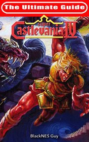 Snes classic. The Ultimate Guide To Castlevania IV cover image
