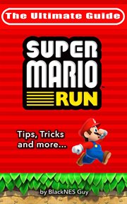 Nes classic: the ultimate guide to super mario bros.. A look inside the pipes?. At The History, Super Cheats & Secret Levels of one of the most iconic vi cover image