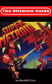 The ultimate guide to super metroid cover image