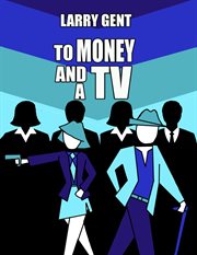 To money and a tv cover image
