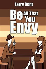 Be All That You Envy cover image