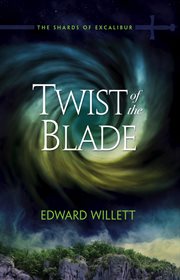 Twist of the blade : Shards of Excalibur cover image