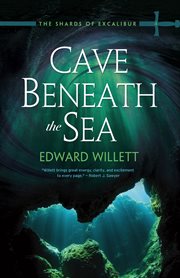 Cave Beneath the Sea : Shards of Excalibur cover image