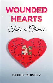 Wounded hearts take a chance cover image