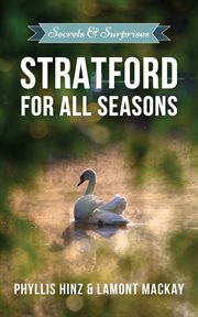 Stratford for all seasons: secrets & surprises cover image
