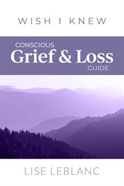 Conscious grief & loss guide cover image