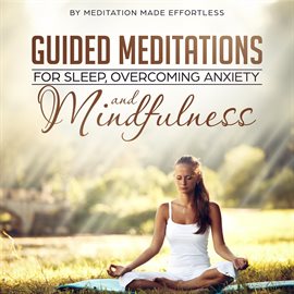 Cover image for Guided Meditations for Sleep, Overcoming Anxiety and Mindfulness