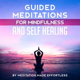 Cover image for Guided Meditation for Mindfulness and Self-Healing