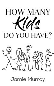 How many kids do you have? cover image