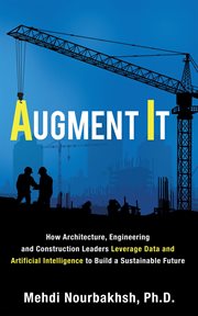 Augment it. How Architecture, Engineering and Construction Leaders Leverage Data and Artificial Intelligence to cover image