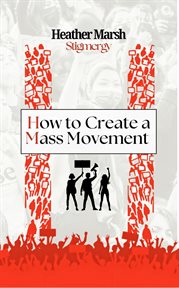 Stigmergy : How to Create a Mass Movement cover image