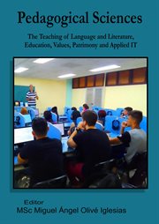 Pedagogical sciences : the teaching of language and literature, education, values, patrimony and applied IT cover image