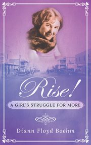 Rise! a girl's struggle for more cover image