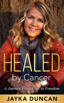Cover image for Healed By Cancer