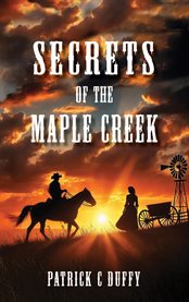 Secrets of the Maple Creek cover image