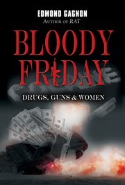 Bloody friday. Drugs, Guns & Women cover image