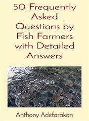 50 frequently asked questions by fish farmers with detailed answers cover image