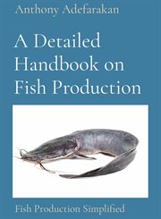 A detailed handbook on fish production. Fish Production Simplified cover image