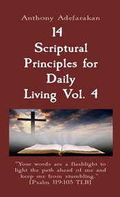 14 scriptural principles for daily living vol. 4. "Your Words are a Flashlight to Light the Path Ahead of Me and Keep Me from Stumbling." cover image