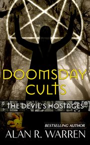 Doomsday cults ; the devil's hostages cover image