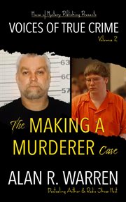 Making a murderer case : Voices of True Crime cover image