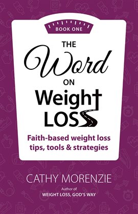 Cover image for Faith-Based Weight Loss Tips, Tools and Strategies