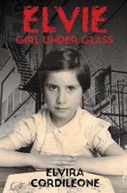Elvie, Girl Under Glass cover image