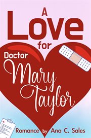 A love for doctor mary taylor cover image