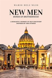 New men. A Romantic Journey of Self-Discovery Inspired by True Stories cover image