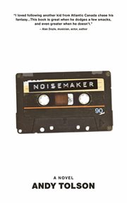 Noisemaker : a novel cover image