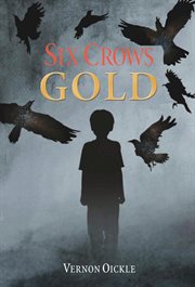 Six crows gold : Crows cover image