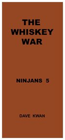 The whiskey war ninjans 5 cover image