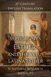 Septuagint's Esther and the Vetus Latina Esther cover image