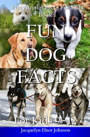 Fun dog facts for kids 9-12 cover image