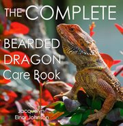 The complete bearded dragon care book cover image