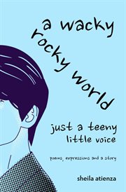 A wacky, rocky world. Just a Teeny Little Voice cover image