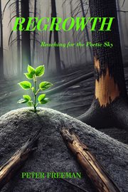 Regrowth : Reaching For The Poetic Sky cover image