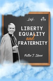 Liberty, Equality and Fraternity cover image