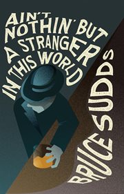 Ain't nothin' but a stranger in this world cover image