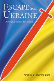 Escape From Ukraine : one man's journey to Ukraine cover image
