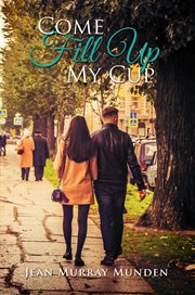 COME FILL UP MY CUP cover image