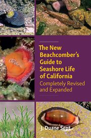 The New Beachcomber's Guide to Seashore Life of California : Completely Revised and Expanded cover image