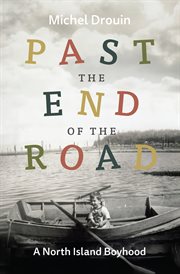 Past the End of the Road : A North Island Boyhood cover image